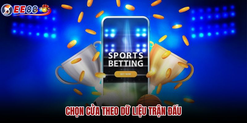 chon-cua-theo-du-lieu-tran-dau