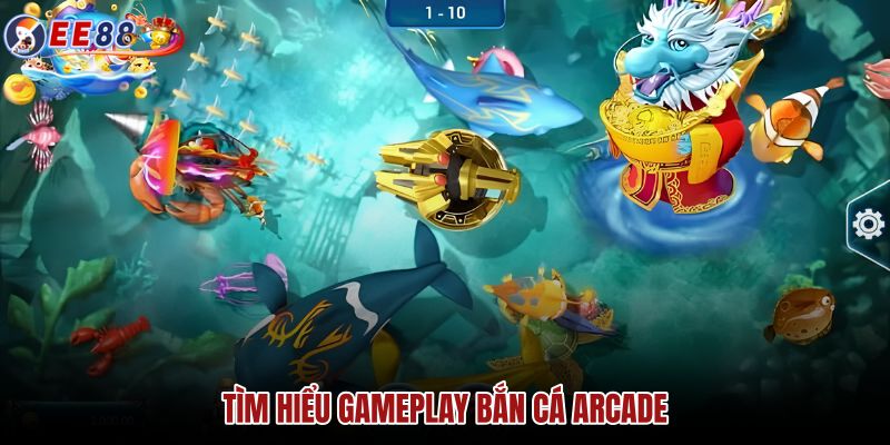tim-hieu-gameplay-ban-ca-arcade